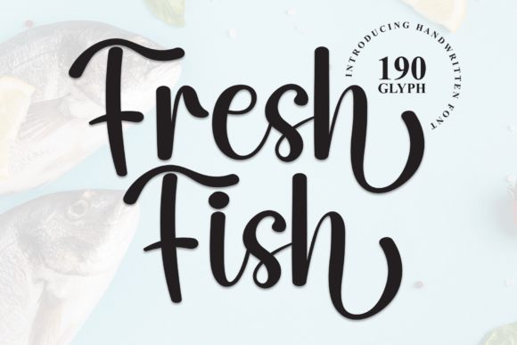 Fresh Fish: A Handwritten Font for Modern Campaign Design