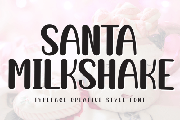 Santa Milkshake: A Designer’s Take on This Festive Script